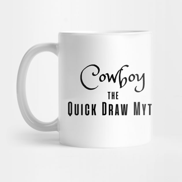 Cowboy the quick draw myth by DTG Pro